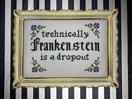 Frankenstein is a Dropout - Cross Stitch Pattern