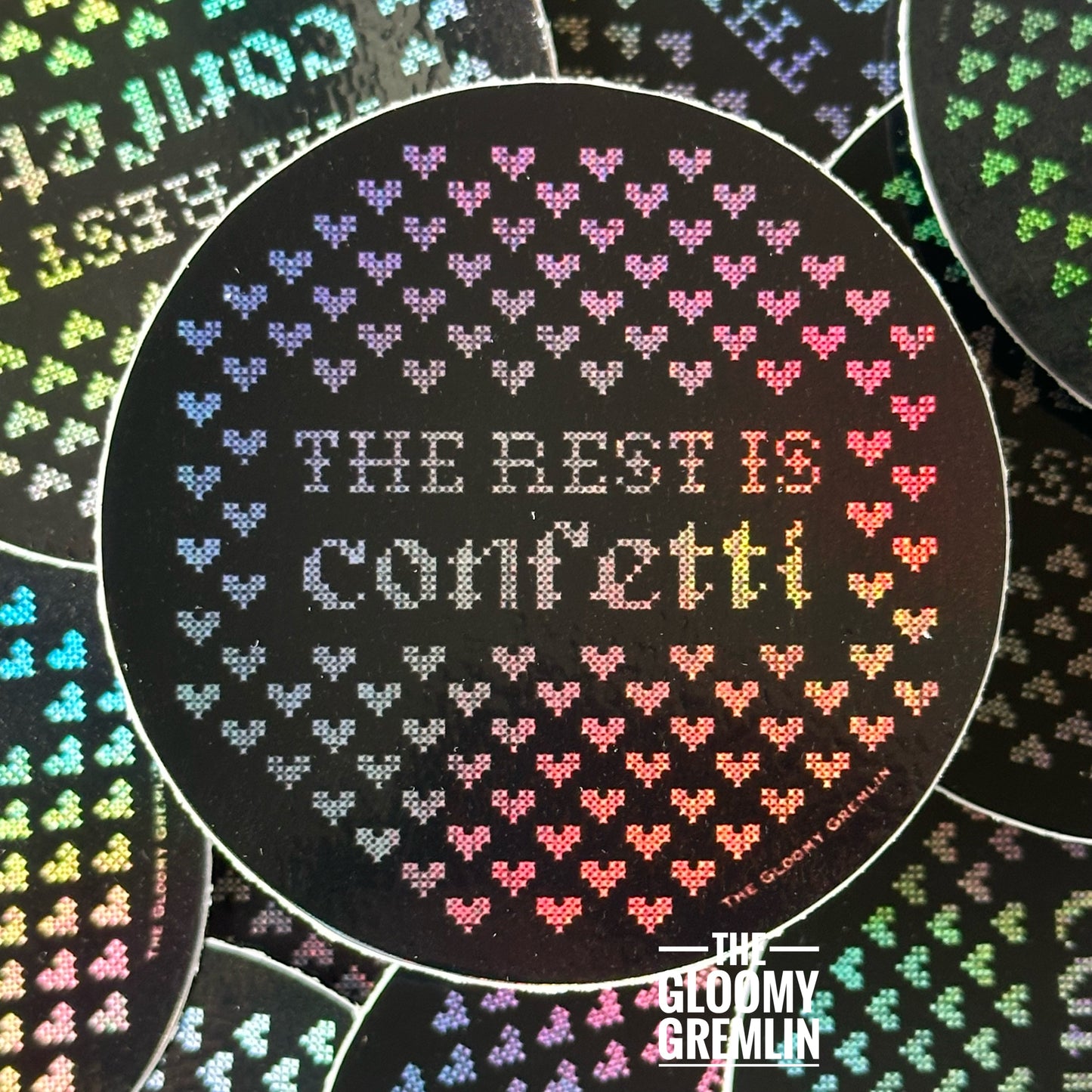 The Rest Is Confetti - 2.5" Holographic Sticker