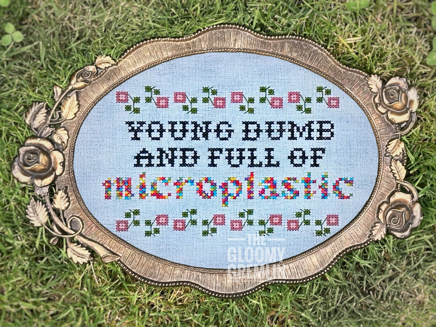 Young, Dumb, and Full of Microplastics - Cross Stitch Pattern