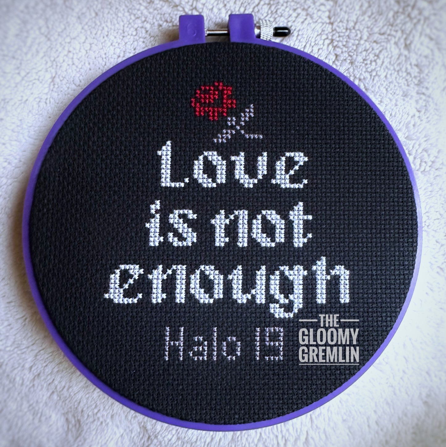 Love is Not Enough - Cross Stitch Pattern