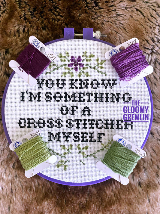 I'm Something Of A Cross Stitcher - Cross Stitch Pattern