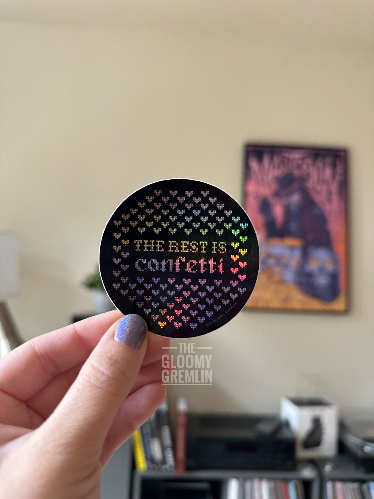The Rest Is Confetti - 2.5" Holographic Sticker